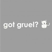 got gruel